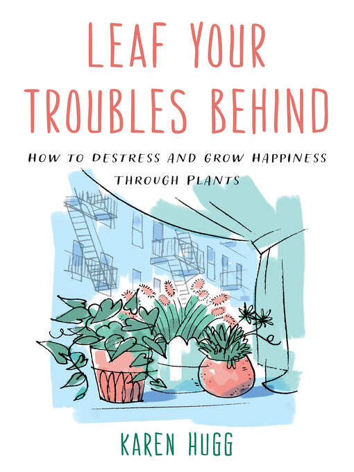 Title details for Leaf Your Troubles Behind by Karen Hugg - Available